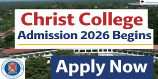 Christ College Admission 2026 Begins @christcollegeijk.edu.in; Apply Now